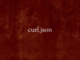 curl_json
 