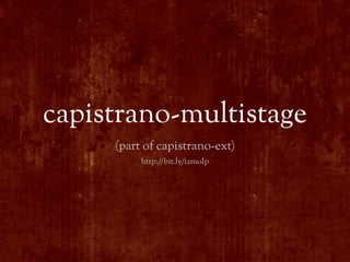 capistrano-multistage
     (part of capistrano-ext)
          http://bit.ly/i2moIp
 