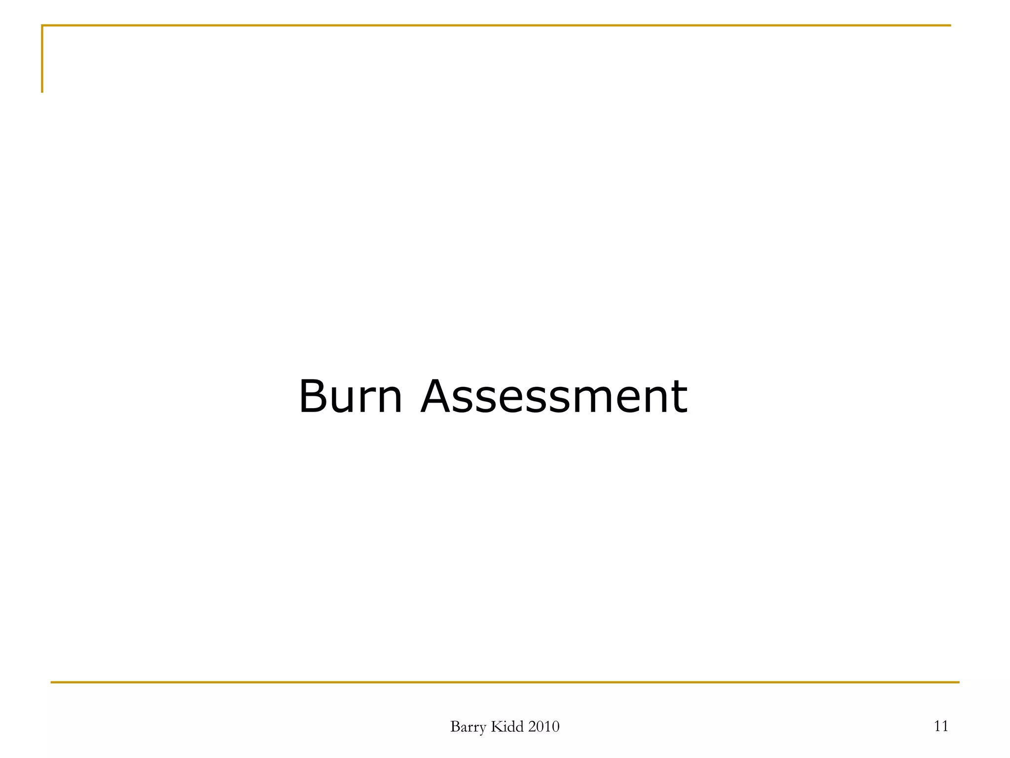 Burn assessment and management | PPT