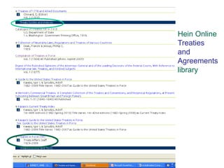 Hein Online
Treaties
and
Agreements
library
 