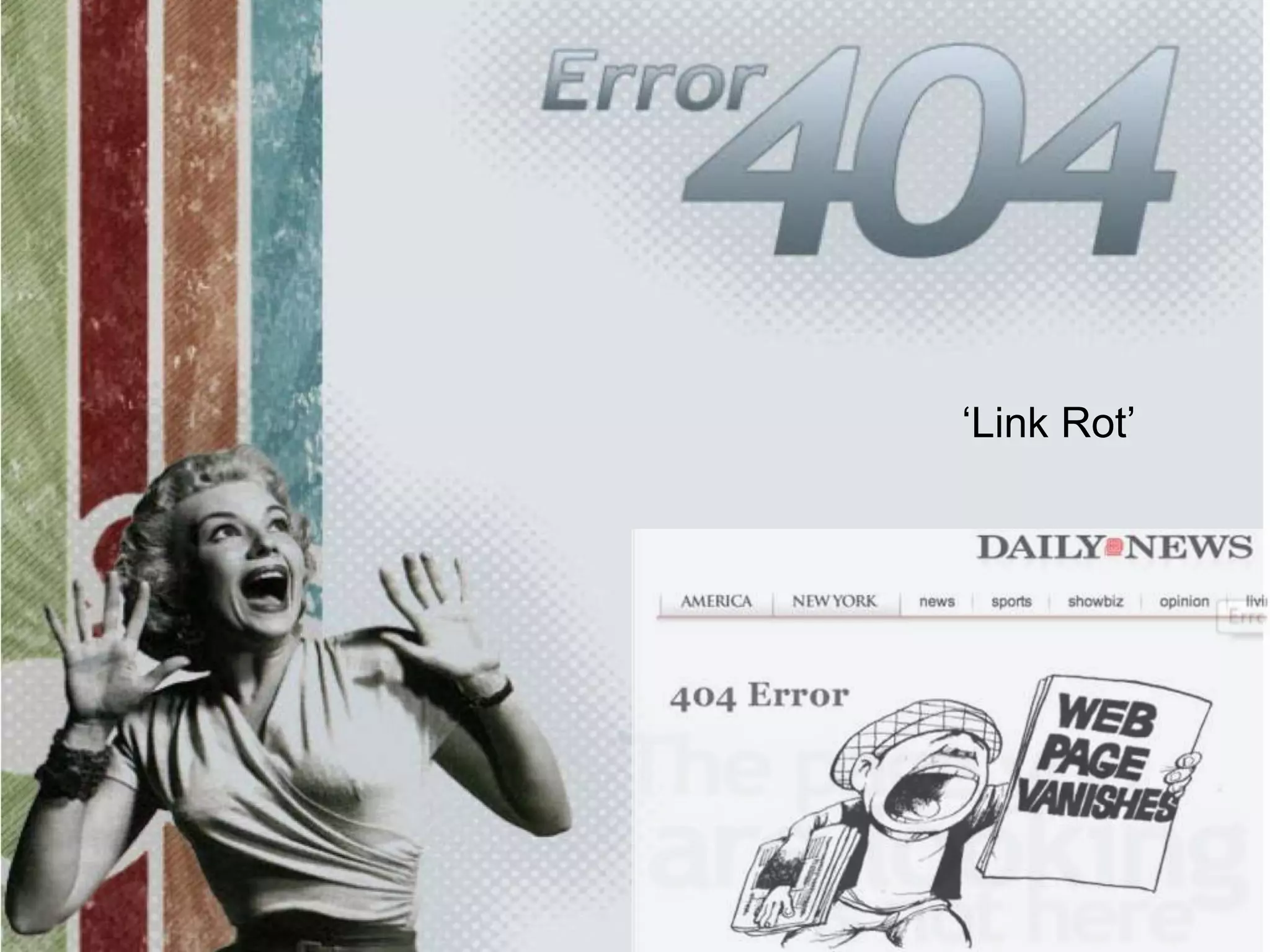 Link Rot
‘Link Rot’
 