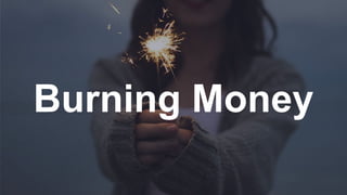Burning Money
 
