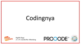 Codingnya
 