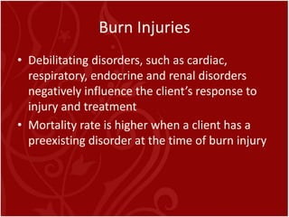 Debilitating Injuries Burn Injuries.ppt