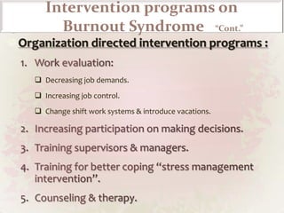 What is not burnout? Stress:Can intensify burnout but is not the main cause.Symptoms may  be more  physical  rather  than  emotional.Produces urgency and hyperactivity, while, Burnout produces helplessness.Emotions associated with stress are over-reactive, those of burnout are more blunted. Depression:Extends to every life domain (e.g., work, family, leisure), while, Burnout is specific to work context.Post traumatic stress disorder (PTSD): Caused by the exposure to a traumatic event or extreme stressor.
