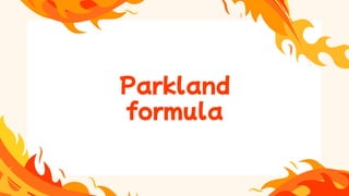 Parkland
formula
 
