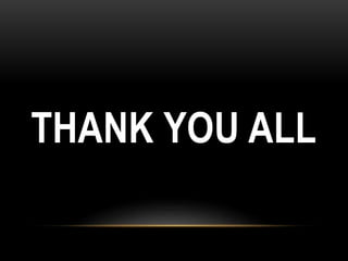 THANK YOU ALL
 