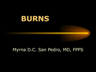BURNS Myrna D.C. San Pedro, MD, FPPS 
