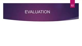 EVALUATION
62
 