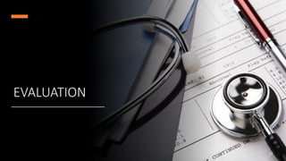 EVALUATION
57
 