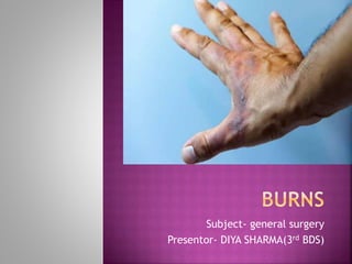 Subject- general surgery
Presentor- DIYA SHARMA(3rd BDS)
 