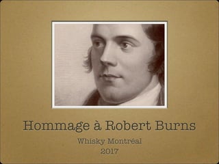 Hommage à Robert Burns
Whisky Montréal
2017
 