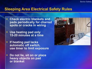 Sleeping Area Electrical Safety Rules Check electric blankets and pads periodically for charred spots or cracks in wiring Use heating pad only 15-20 minutes at a time  If heating pad lacks automatic off switch, use timer to limit exposure Do not lie, sit on or place heavy objects on pad or blanket  