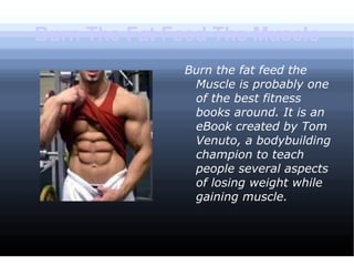 Burn The Fat Feed The Muscle ,[object Object]