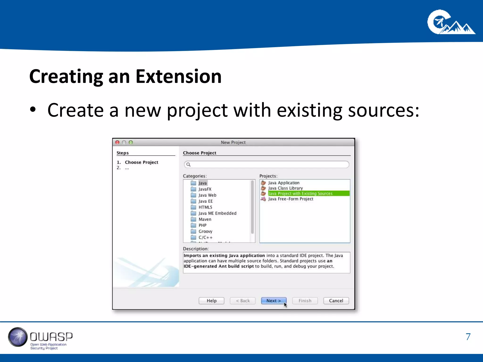 7 
Creating an Extension 
• Create a new project with existing sources: 
 