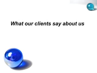 What our clients say about us 