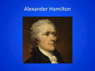 Alexander Hamilton
 