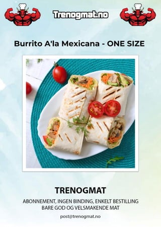 Burrito A'la Mexicana - ONE SIZE
 