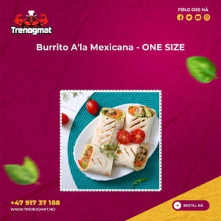 Burrito A'la Mexicana - ONE SIZE
 