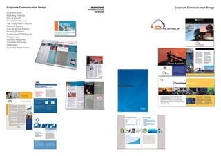 Corporate Communication Design     BURROWS     Corporate Communication Design
                                 INTERACTIVE
Print/Interactive                     DESIGN
Marketing materials
Annual Reports,
Shareholder Reviews,
Half Yearly/Interim Reports,
Quarterly Reports,
Concise Annual Reports,
Property Portfolios,
Sustainability/CSR Reports,
Prospectuses,
Business Magazines,
Corporate Brochures,
Catalogues,
Corporate Presentations
 