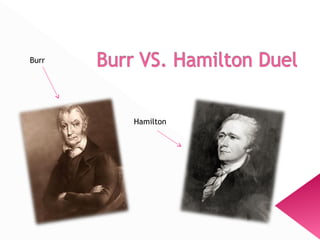 Burr
Hamilton
 