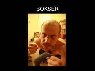 BOKSER
 