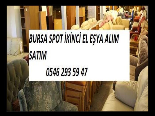 Bursa Ikinci El Esya Alim Satim 0532 783 49 02