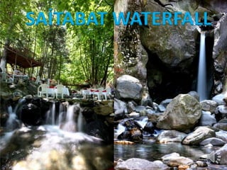 SAİTABAT WATERFALL 
 