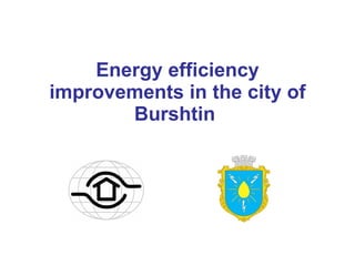 Energy efficiency improvements in the city of Burshtin   