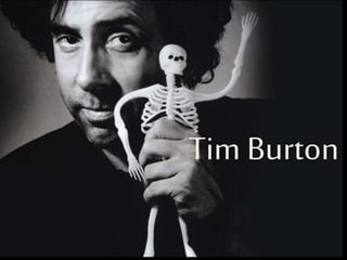 Tim Burton
 