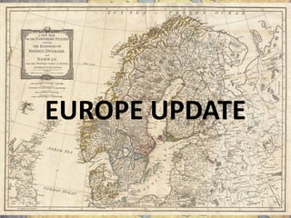 EUROPE UPDATE
21
 