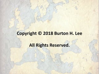 Copyright © 2018 Burton H. Lee
All Rights Reserved.
 