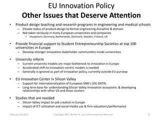 EU Innovation Policy
          Other Issues that Deserve Attention
•    Product design teaching and research programs in e...