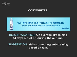 by



                  COPYWRITER:




     BERLIN WEATHER: On average, it’s raining
       14 days out of 30 during the ...