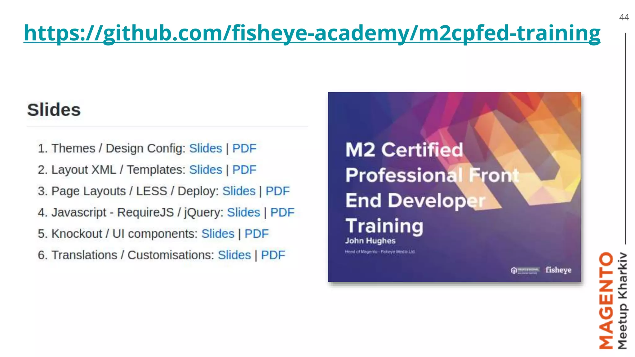 https://github.com/fisheye-academy/m2cpfed-training
44
 