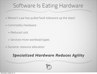  Storage

Focused on resource consolidation not agility

Wednesday, October 23, 13

 