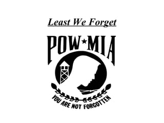 Least We Forget

 