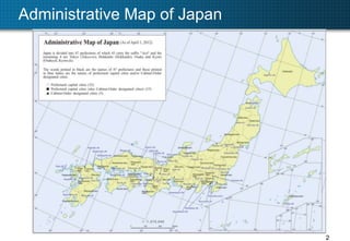 Administrative Map of Japan




                              2
 
