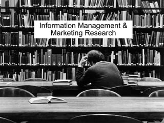 Information Management & Marketing Research 