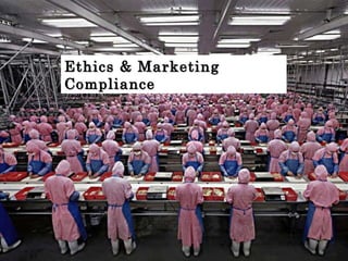 Ethics & Marketing Compliance 