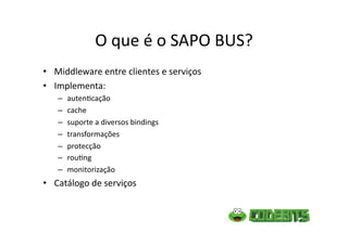Sapo BUS Hands-On