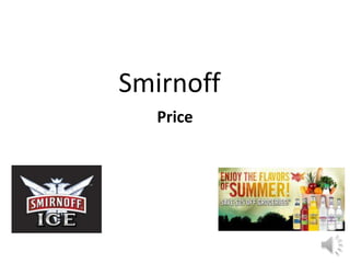 Price
Smirnoff
 