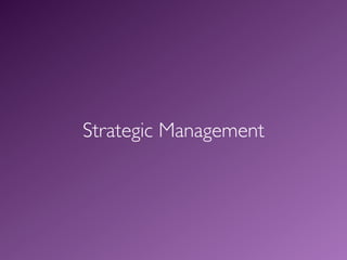 Strategic Management
 