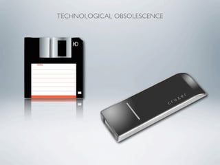TECHNOLOGICAL OBSOLESCENCE
 