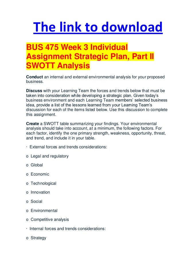 bus 475 week 3 individual assignment strategic plan part strategic plan part ii swott analysis chart