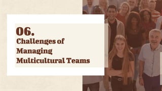 MULTICULTURAL TEAMS: How to manage unique people and build a diverse ...