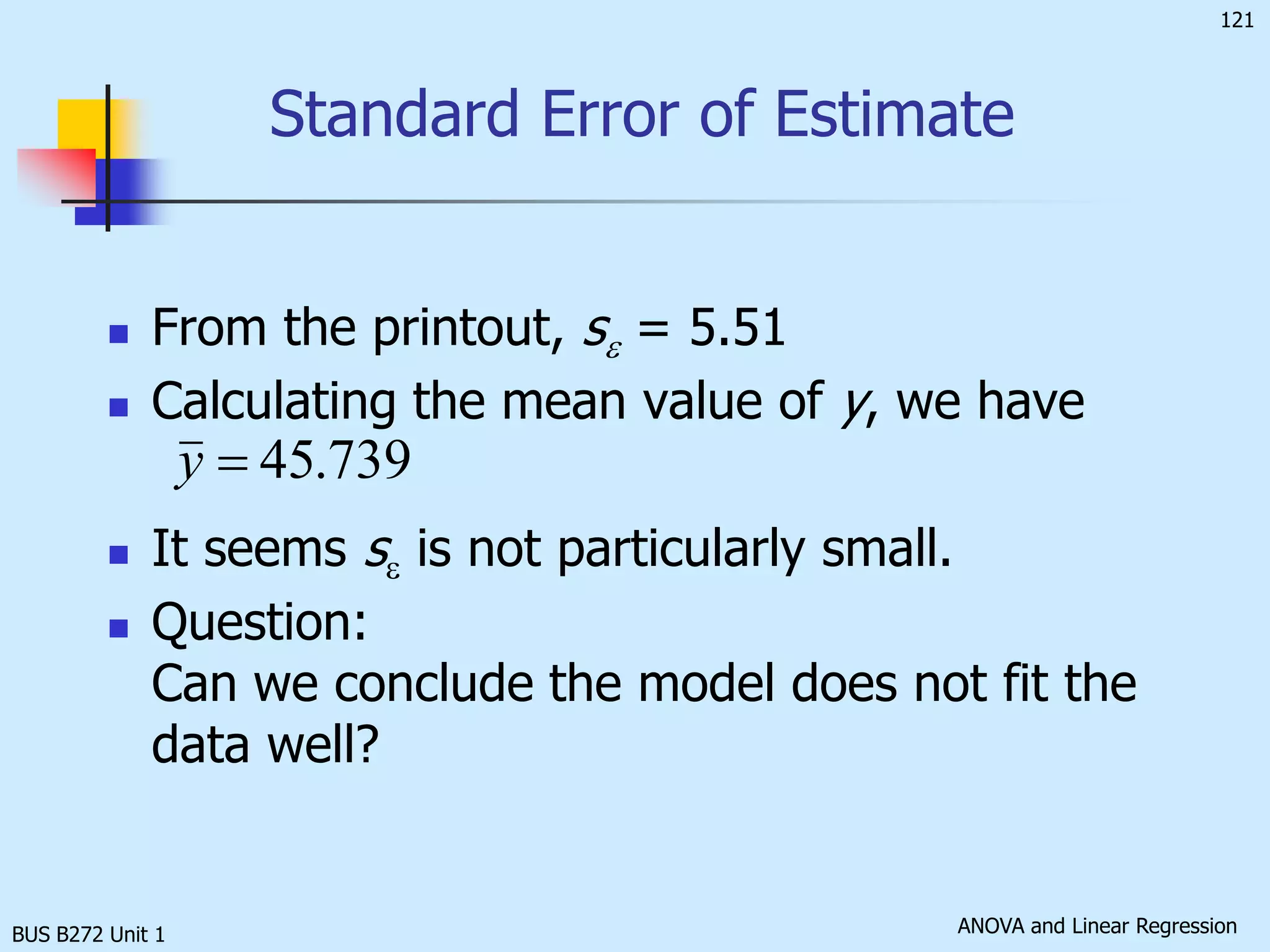 Assess the model fitness using statistics obtained from the sample.