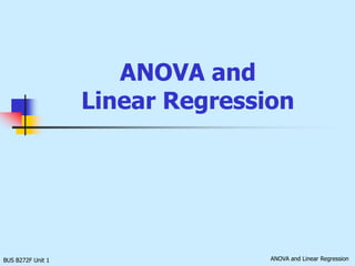 ANOVA andLinear Regression 