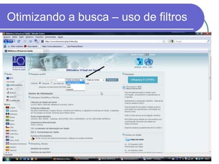 Otimizando a busca – uso de filtros
 