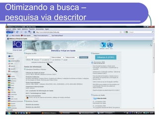 Otimizando a busca –
pesquisa via descritor
 